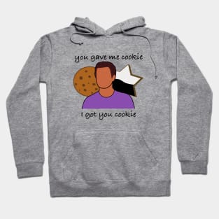 New girl - gave me cookie, got you cookie Hoodie